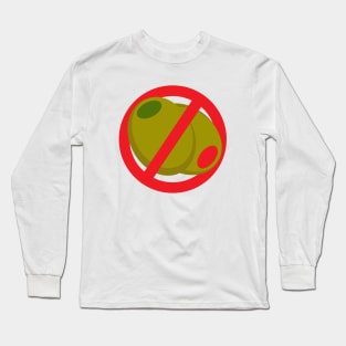 Funny I Hate Olives Sign Long Sleeve T-Shirt